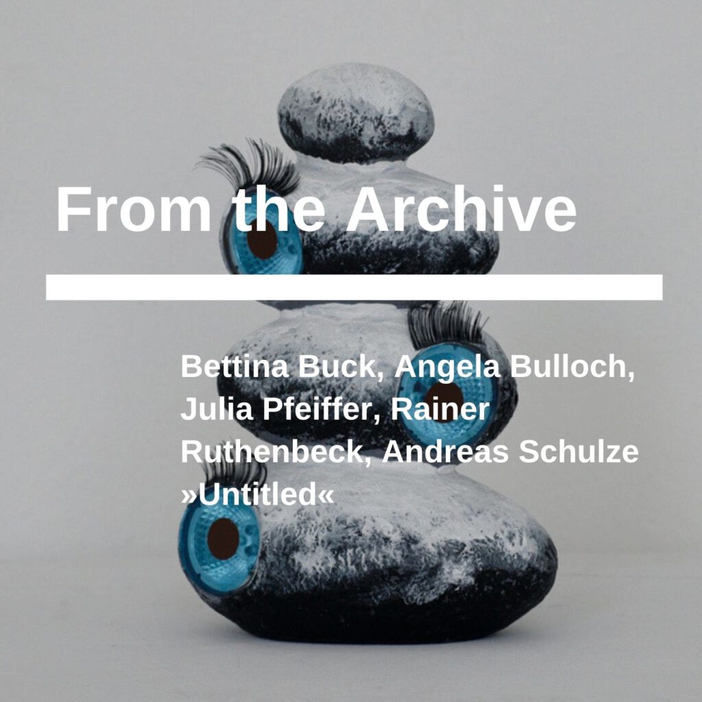Untitled Bettina Buck, Angela Bulloch, Julia Pfeiffer, Rainer Ruthenbeck, Andreas Schulze Galerie Desaga, Cologne